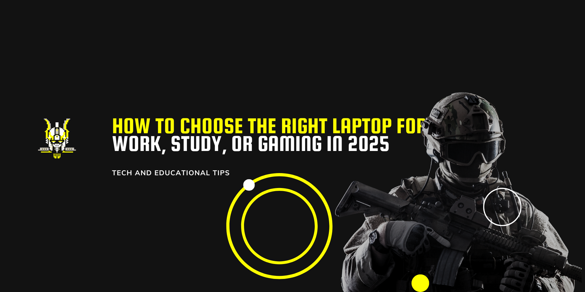 How to Choose the Right Laptop for Work, Study, or Gaming in 2025